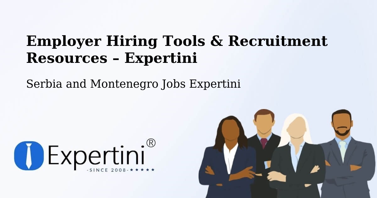 Employer Hiring Tools & Recruitment Resources – Saint Constant - Saint Constant, Serbia and Montenegro Jobs Expertini