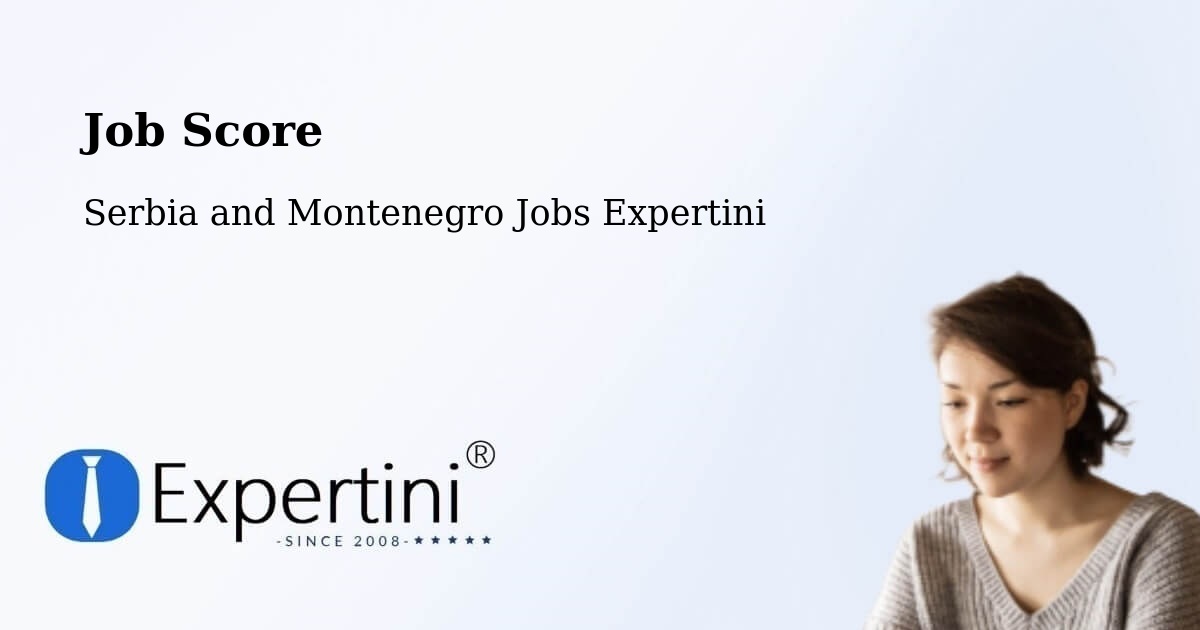 Job Score & Job Description Score Tool – Saint Constant - Serbia and Montenegro Jobs Expertini