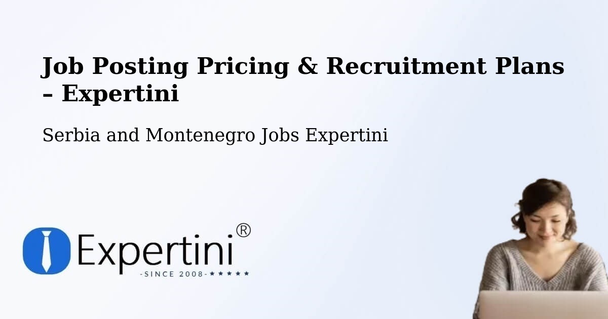 Job Posting Pricing & Recruitment Plans – Saint Constant - Saint Constant, Serbia and Montenegro Jobs Expertini